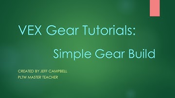 VEX Gear Tutorials - Building a Simple Gear