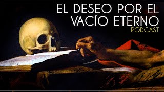 PENSAR en el VACÍO ETERNO - Podcast