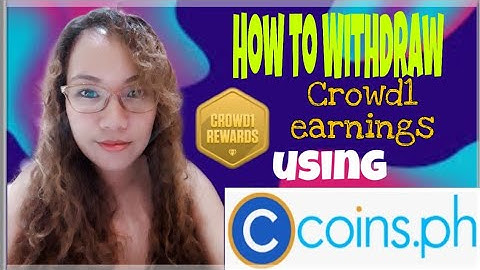 How To Withdraw Crowd1 earnings Using Coins.Ph!!! | Wise Bizz