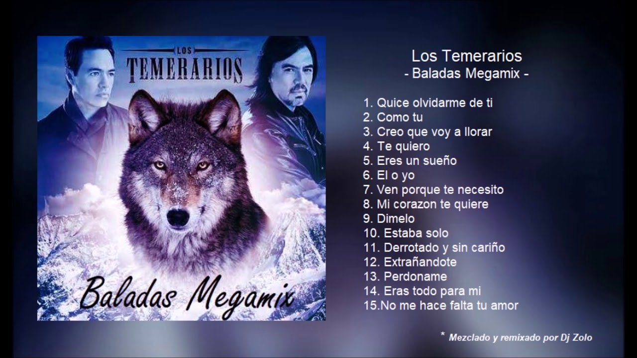 Los Temerarios Baladas Megamix Dj Zolo Youtube