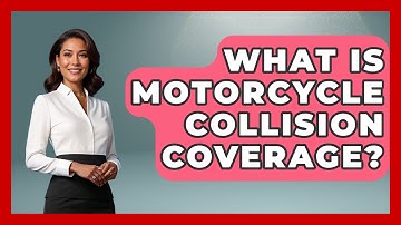 What Is Motorcycle Collision Coverage? - Auto Coverage Explained