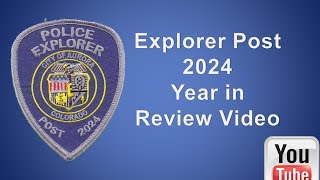 2007-2008 Aurora Police Explorers Year in Review