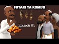 FUTARI YA KOMBO Episode 4