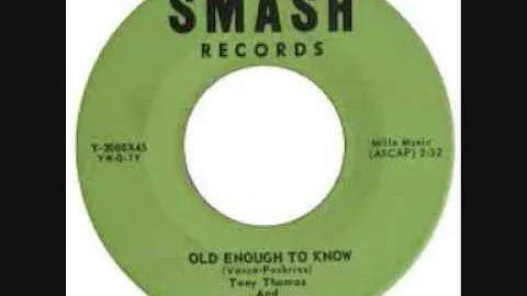 OLD ENOUGH TO KNOW-TONY THOMAS & THE TARTANS