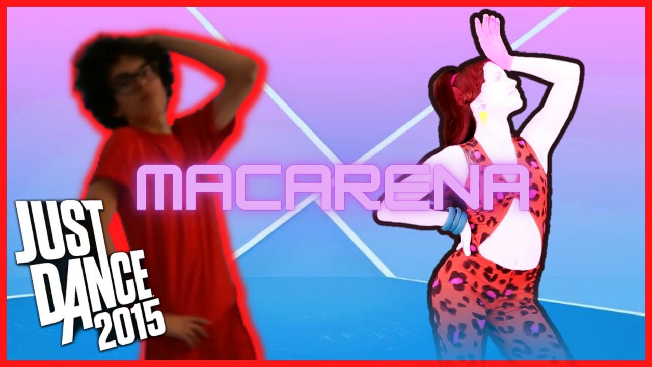 Macarena The Girly Team Just Dance 2015unlimited Youtube