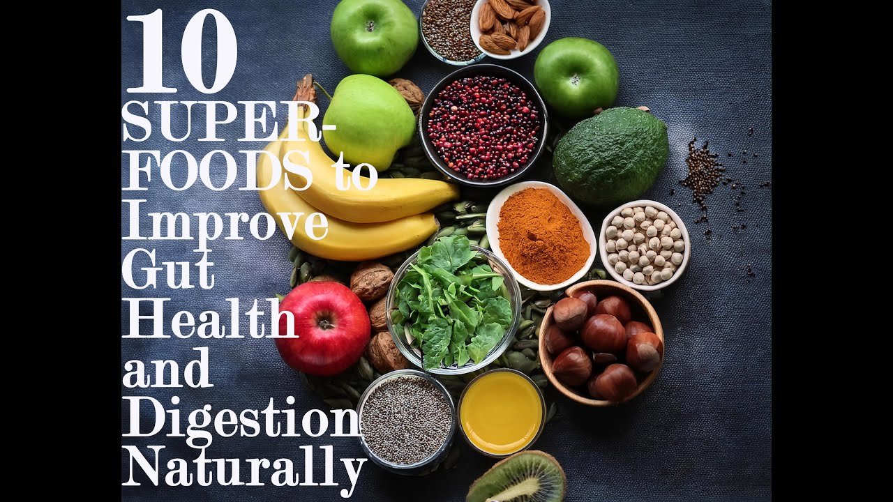 Top 10 Superfoods to Improve Gut Health and Digestion Naturally! # ...