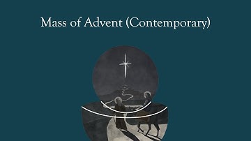 Mass of Advent (Contemporary) – Catholic Music Initiative – Dave Moore – Lauren Moore
