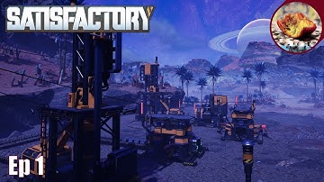 GETTING STARTED in Satisfactory - Ep 1