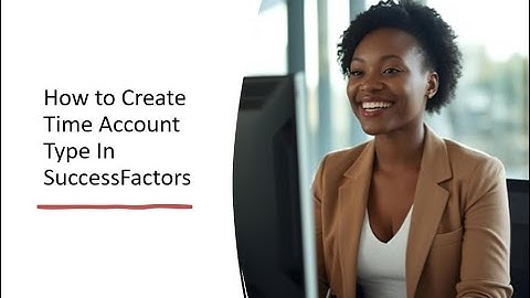 How to create Time Account Type in SuccessFactors #sap #successfactors