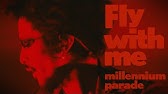 Millennium Parade Fly With Me Youtube