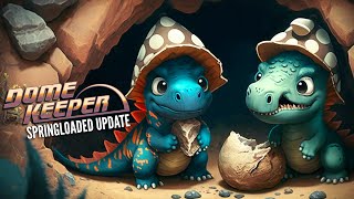 NEW Springloaded Update for Dome Keeper