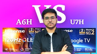 Hisense A6H vs Hisense U7H Smart Google TV Comparison In Hindi Hisense A6H vs Hisense U7H Android TV