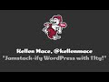 Jamstackify wordpress with 11ty w kellen mace 11ties 2021