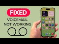 How To Fix iPhone Voicemail Not Working