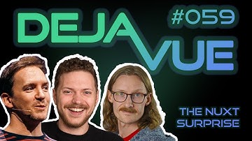 DejaVue #E059 - Double Trouble: The Nuxt Surprise (with Daniel Roe)