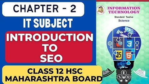 Introduction to SEO Chapter 2 Class 12 IT