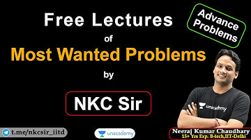 FREE | Most Wanted Problems for IIT JEE | JEE Advanced 2021 | JEE 2022 | NKC Sir