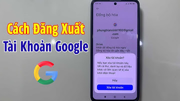 Cách Đăng Xuất Tài Khoản Google Trên Android - Xóa Tài Khoản Gmail Khỏi Điện Thoại