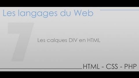 Formation en HTML CSS PHP - Partie 7 - Les calques DIV en HTML