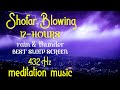 SHOFAR Blowing 12 HOURS of RAIN and THUNDER Best Video for SLEEPING with [432 Hz meditation MUSIC]