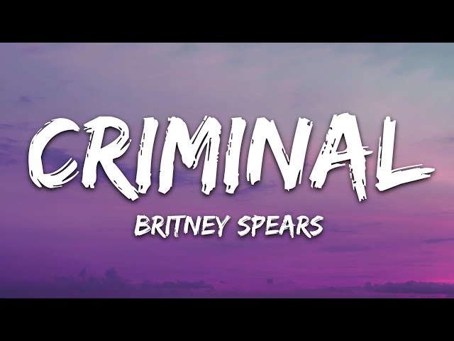 Britney Spears - Criminal (Lyrics) class=