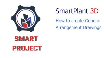 SmartPlant 3D - How to create General Arrangement Drawings