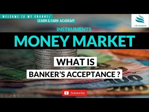 What is Banker&rsquo;s Acceptance ?