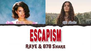 RAYE - 'Escapism.' feat. 070 Shake Lyrics