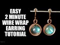 EASY 2 Minute Wire Wrapped Earring Tutorial