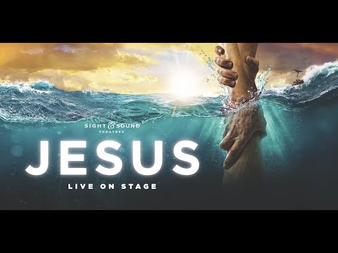 Jesus The Dramatic Trailer - Sight and Sound Theater