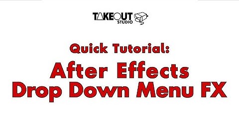Quick After Effects Tutorial: Dropdown Menu