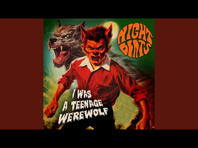 Night Beats - I Was a Teenage Werewolf