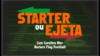 #03 Starter ou Ejeta - Carolina Bier / Buriers Flag