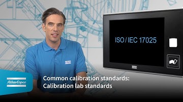 Atlas Copco | Learn from our expert: Calibration lab standards
