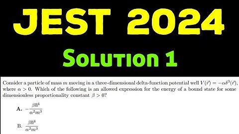 JEST 2024 Solution 1 Quantum Physics