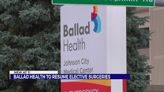 Ballad Health to resume elective surgeries Wednesday
