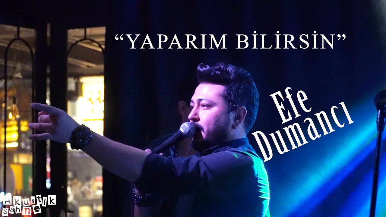 Efe Dumancı - Yaparım Bilirsin