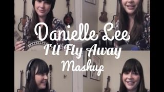 Video thumbnail of "Danielle Lee- I'll Fly Away/Amazing Grace Mashup"