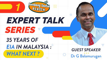 35 Years of EIA in Malaysia : What