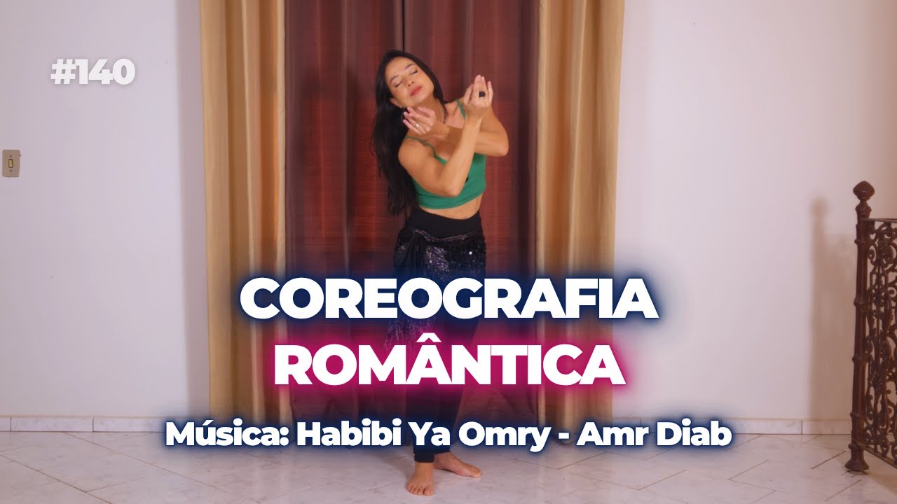 #140 Coreografia de dança do ventre completa | Música Habiby Ya Omry - Amr Diab (Versão curta)