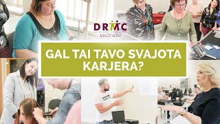 DRMC Mažeikiai: GAL TAI TAVO SVAJOTA KARJERA