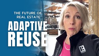 The Rise of Adaptive Reuse in Real Estate!