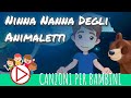 Ninna Nanna degli Animaletti - Canzoni per bambini