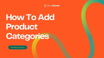 How To Add Products - Part 3.1- Adding Product Categories