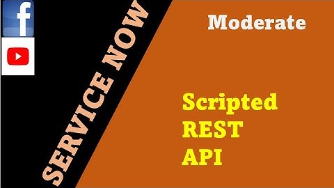 ServiceNow | Scripted Rest API | lab | exercise | Demo on integration