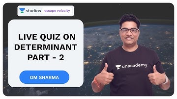 Live Quiz on Determinant Part - 2 | Algebra for Class 11, 12 and IIT JEE | Om Sharma