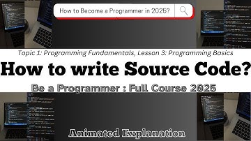How to write Source Code? |Become Programmer Full Course 2025: Prog. Fundamentals #howto #programmer
