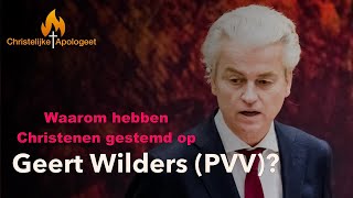 Waarom hebben christenen op Geert Wilders (PVV) gestemd?