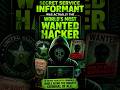 World’s Most Wanted Hacker Worked As A Secret Informant