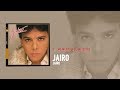 Me muero si tu no estás - Jairo